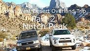 Utah West Desert Overland Trip Part 2 | To Notch Peak