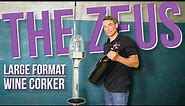 How to Cork a Large Format Wine Bottle | Zeus Large Format Wine Bottle Corker | MoreWine!