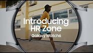 Galaxy Watch6: Jump into the Heart Rate Zone | Samsung