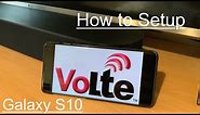 How to Set up VoLTE: Galaxy S10