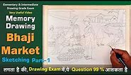 How to Draw Bhaji Market, Elementary Memory Drawing of Vegetable Market, Drawing Exam Guide