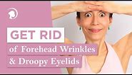 Try This Exercise to Get Rid of Forehead Wrinkles and Droopy Eyelids