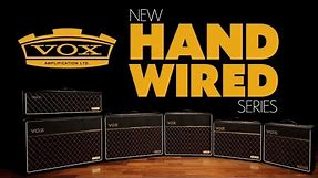 The New VOX Hand-Wired Amplifier Series