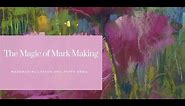 The Magic of Mark Making with Pastels: Floral Demo
