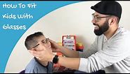 How To Fit Kids With Glasses | Optician Advice