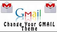 How To Change Your Gmail Theme and Background - Gmail Tutorial