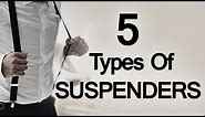 5 Types Of Men's Suspenders - Buying Men's Trouser Braces - Suspender Video