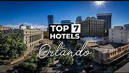 Top 7 Best Hotels In Orlando | Best Hotels In Orlando