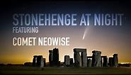 Photographing Stonehenge at Night featuring Comet Neowise (2020):