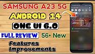 Samsung A23 5G One UI 6.0 Android 14 Update Full Review 56+ New Features & Improvements