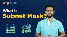 What Is Subnet Mask? | Subnet Mask Explained In 11 Minutes | Computer Networks Tutorial Simplilearn
