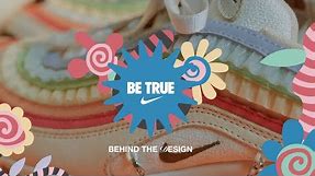 Behind the Design | Be True 2023 | Nike