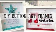 DIY Button Art Frame Teacher Gifts with Shaker Box