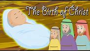 The Birth of Jesus Christ | Christmas Story for Kids | Holy Tales Bible Stories | Nativity of Jesus