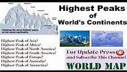 Highest Points of World's Contents / Highest Mountains of Each Continent / Highest Peaks