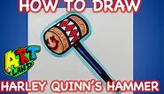 How to Draw HARLEY QUINN'S HAMMER