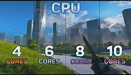 4 Cores vs 6 Cores vs 8 Cores vs 10 Cores CPU Test