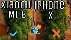 Xiaomi MI 8 vs iPhone X camera comparison