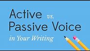 Active vs Passive Voice in Your Writing
