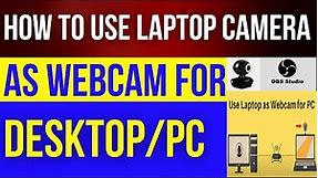 How to Use Laptop Camera as Webcam for DesktopPC using obs and NDI Plugin