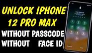 How To Unlock an iPhone 12 Pro Max Without Passcode Or Face iD | iPhone 12 pro max Unlock | 2024