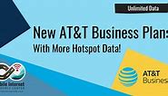 AT&T Business Revamps Smartphone Plan Lineup - Including New Unlimited Premium Plan with 200GB Hotspot Data