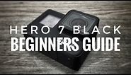 GoPro Hero 7 Black Beginners Guide | Getting Started