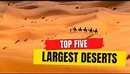 Which is the largest desert in the world