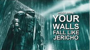 Bruce Wayne | Your walls fall like Jericho (10k).