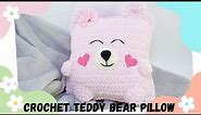 🇺🇸Crochet Teddy Bear Pillow Tutorial/Crochet Teddy Bear Cushion/Crochet Valentine's Teddy Bear