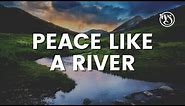Vinesong - Peace Like a River (Original Version w/ Lyrics) - LIVE