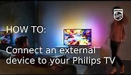 How to connect an external device to your Philips Saphi Smart TV [2018]