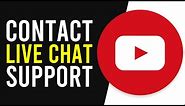 How To Contact YouTube Customer Support [LIVE CHAT]