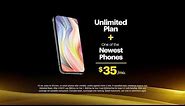Unlimited Plan + One of the newest phones = $35/mo.