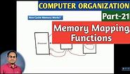 COMPUTER ORGANIZATION | Part-21 | Memory Mapping Functions