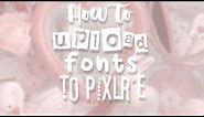 Tutorial: How to Install & Upload Fonts to Pixlr E