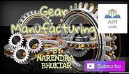 The Process of Gear Manufacturing. ||Engineer's Academy||