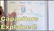 What is a Capacitor? Learn the Physics of Capacitors & How they work - Basic Electronics Tutorial