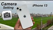 iPhone Best Camera Settings 13 | Best Camera Settings For iPhone 13 | iPhone 13 Camera Settings |