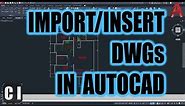 AutoCAD How to Insert Drawings - 3 Simple Tricks to Import, Add & Reference DWGs