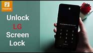2021: How to Unlock LG Phone Lock Screen without Password ✔
