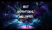 Best inspirational wallpapers | Wallpaper Engine