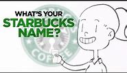 What's Your Starbucks Name?
