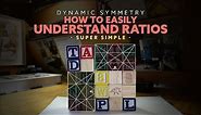 Dynamic Symmetry: How to Easily Understand Ratios (Super Simple)