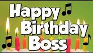 Happy Birthday Boss! A Happy Birthday Song!
