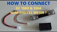 How To Connect a DC 100V & 100A Mini Digital Meter?
