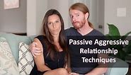 Passive Aggressive Relationship Techniques - Ultra Spiritual Life