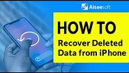 How to Recover Deleted Data from iPhone/iPad/iPod touch