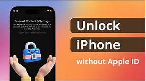 [3 Ways] How to Unlock iPhone without Apple ID if forgot Password 2024