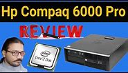 Hp Compaq 6000 Pro Desktop Computer Review | Sohail Computers